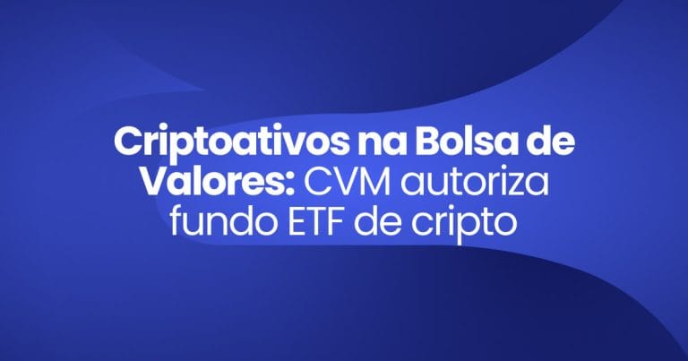 Imagem destaque da Publicação Criptoativos na Bolsa de Valores CVM autoriza fundo ETF de cripto