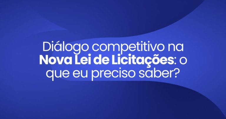 Imagem destaque da publicação Diálogo competitivo na Nova Lei de Licitações: o que eu preciso saber?
